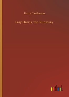 Guy Harris, the Runaway