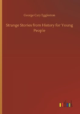 Strange Stories from History for Young People