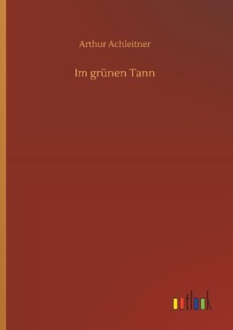 Im grünen Tann