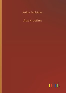 Aus Kroatien