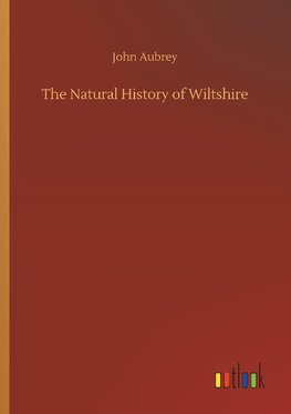 The Natural History of Wiltshire