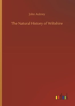 The Natural History of Wiltshire