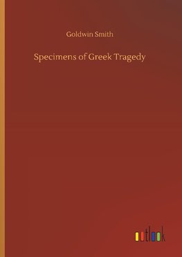 Specimens of Greek Tragedy