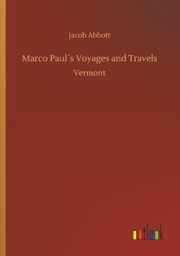 Marco Paul´s Voyages and Travels