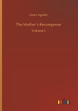 The Mother´s Recompense