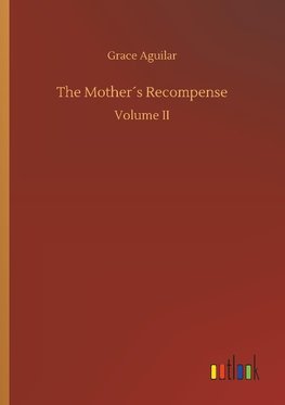 The Mother´s Recompense