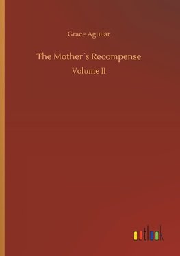 The Mother´s Recompense