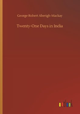 Twenty-One Days in India