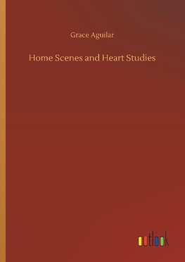 Home Scenes and Heart Studies