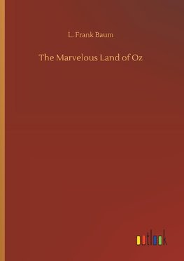 The Marvelous Land of Oz