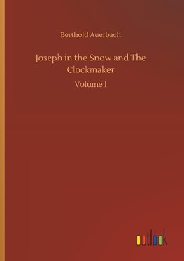 Joseph in the Snow and The Clockmaker