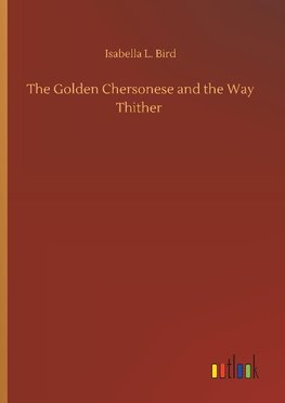 The Golden Chersonese and the Way Thither