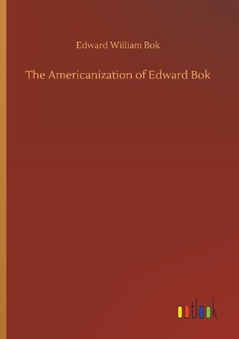 The Americanization of Edward Bok