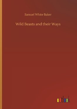 Wild Beasts and their Ways