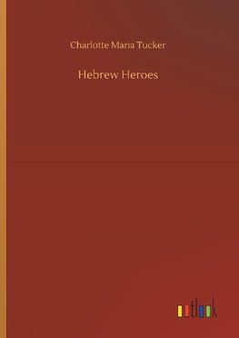 Hebrew Heroes