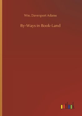 By-Ways in Book-Land