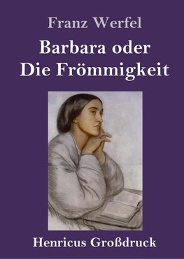 Barbara oder Die Frömmigkeit (Großdruck)