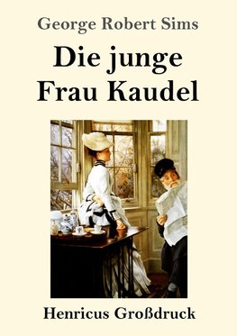 Die junge Frau Kaudel (Großdruck)