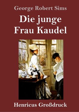 Die junge Frau Kaudel (Großdruck)