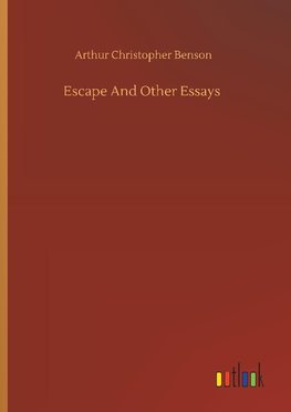 Escape And Other Essays