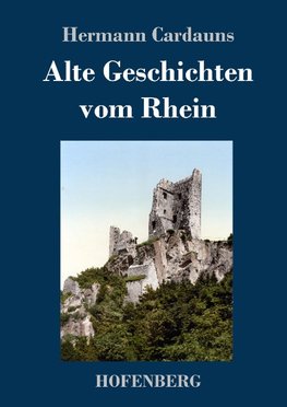 Alte Geschichten vom Rhein