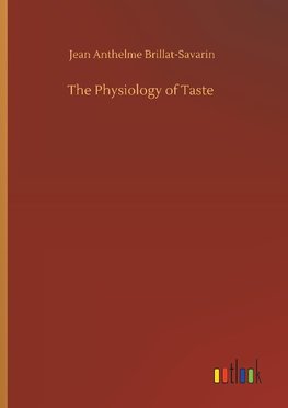 The Physiology of Taste