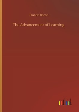 The Advancement of Learning