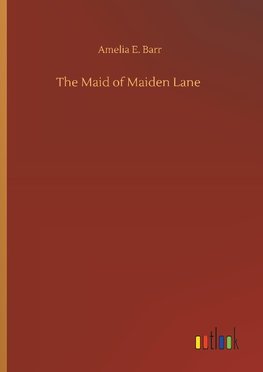 The Maid of Maiden Lane