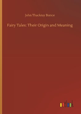 Fairy Tales: Their Origin and Meaning