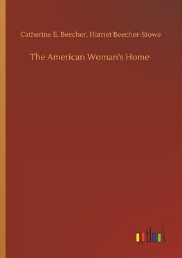 The American Woman's Home