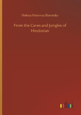 From the Caves and Jungles of Hindostan