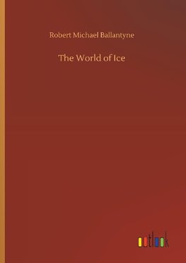 The World of Ice