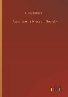 Aunt Jane¿s Nieces in Society