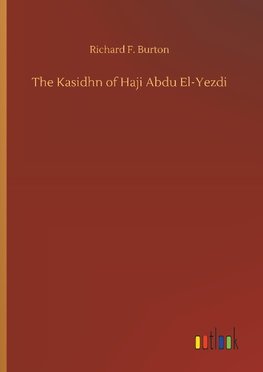 The Kasidhn of Haji Abdu El-Yezdi