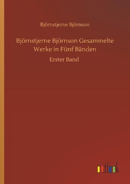 Björnstjerne Björnson Gesammelte Werke in Fünf Bänden