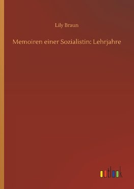 Memoiren einer Sozialistin: Lehrjahre