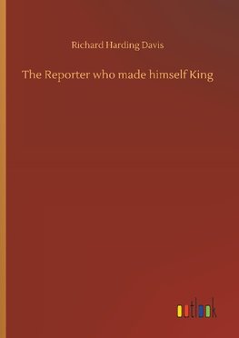 The Reporter who made himself King