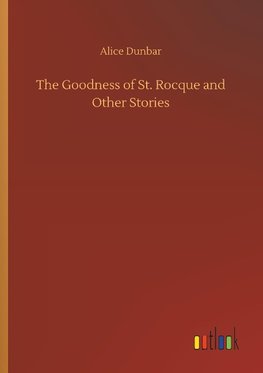 The Goodness of St. Rocque and Other Stories