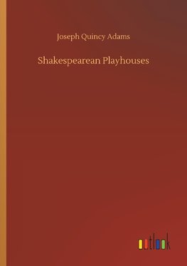 Shakespearean Playhouses