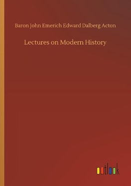 Lectures on Modern History