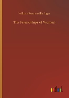 The Friendships of Women