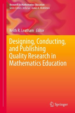 Designing, Conducting, and Publishing Quality Research in Mathematics Education