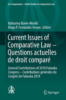 Current Issues of Comparative Law - Questions actuelles de droit comparé