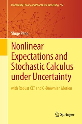 Nonlinear Expectations and Stochastic Calculus under Uncertainty