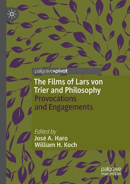 The Films of Lars von Trier and Philosophy