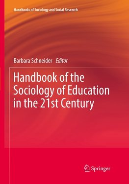 Handbook of the Sociology of Education in the 21st Century