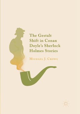 The Gestalt Shift in Conan Doyle's Sherlock Holmes Stories