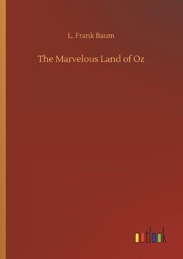 The Marvelous Land of Oz