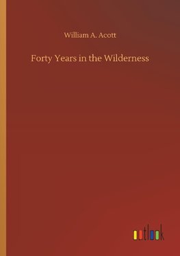 Forty Years in the Wilderness