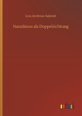 Narzißmus als Doppelrichtung